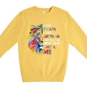 I Am Brave Bruised I Am Who Im Meant To Be Gift Premium Crewneck Sweatshirt