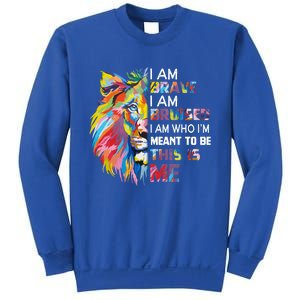 I Am Brave Bruised I Am Who Im Meant To Be Gift Sweatshirt