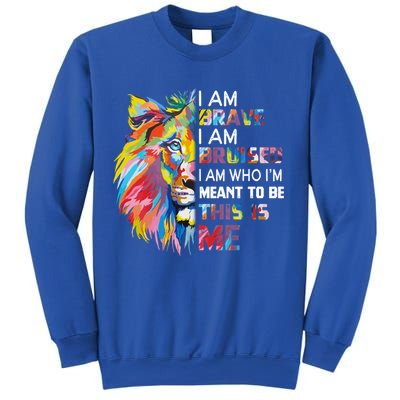 I Am Brave Bruised I Am Who Im Meant To Be Gift Sweatshirt