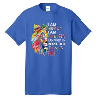 I Am Brave Bruised I Am Who Im Meant To Be Gift Tall T-Shirt