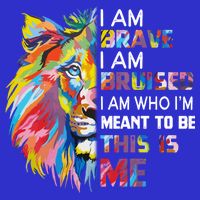 I Am Brave Bruised I Am Who Im Meant To Be Gift 16 in Basic Backpack