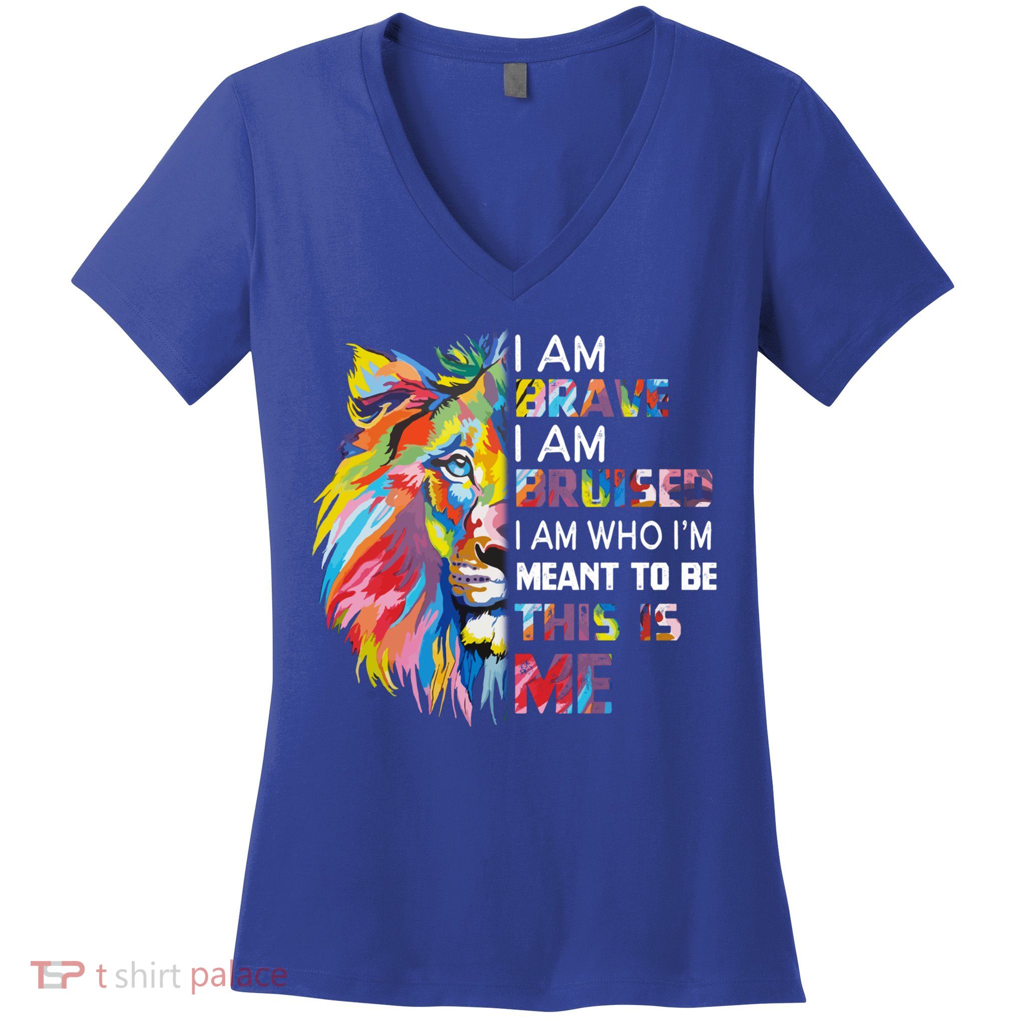 I Am Brave Bruised I Am Who Im Meant To Be Gift Women's V-Neck T-Shirt