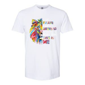 I Am Brave Bruised I Am Who Im Meant To Be Gift Softstyle CVC T-Shirt