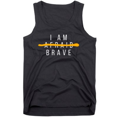 I Am Brave Not Afraid Motivational Tank Top