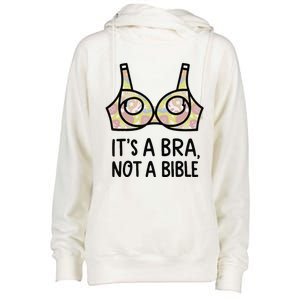 Its A Bra Not A Bible Womens Funnel Neck Pullover Hood