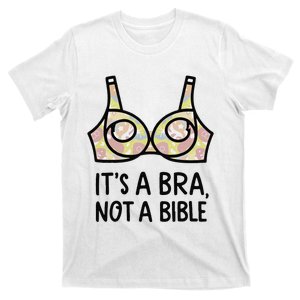 Its A Bra Not A Bible T-Shirt