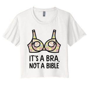 Its A Bra Not A Bible Women's Crop Top Tee