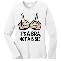 Its A Bra Not A Bible Ladies Long Sleeve Shirt