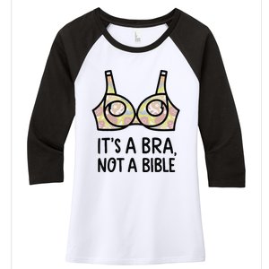 Its A Bra Not A Bible Women's Tri-Blend 3/4-Sleeve Raglan Shirt