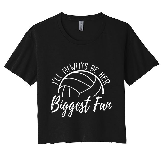 ILl Always Be Her Biggest Fan Volleyball Mom And Dad Gift Crop Top