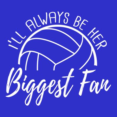 ILl Always Be Her Biggest Fan Volleyball Mom And Dad Gift T-Shirt