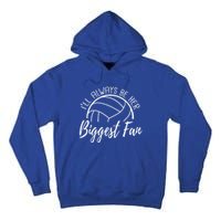 ILl Always Be Her Biggest Fan Volleyball Mom And Dad Gift Tall Hoodie