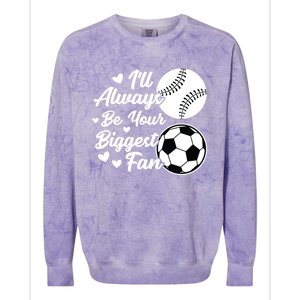 ILl Always Be Your Biggest Fan Baseball Great Gift Colorblast Crewneck Sweatshirt