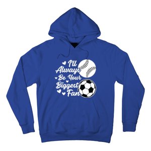 ILl Always Be Your Biggest Fan Baseball Great Gift Hoodie