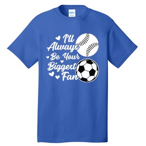 ILl Always Be Your Biggest Fan Baseball Great Gift Tall T-Shirt