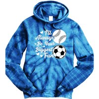 ILl Always Be Your Biggest Fan Baseball Great Gift Tie Dye Hoodie