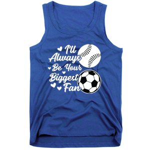 ILl Always Be Your Biggest Fan Baseball Great Gift Tank Top