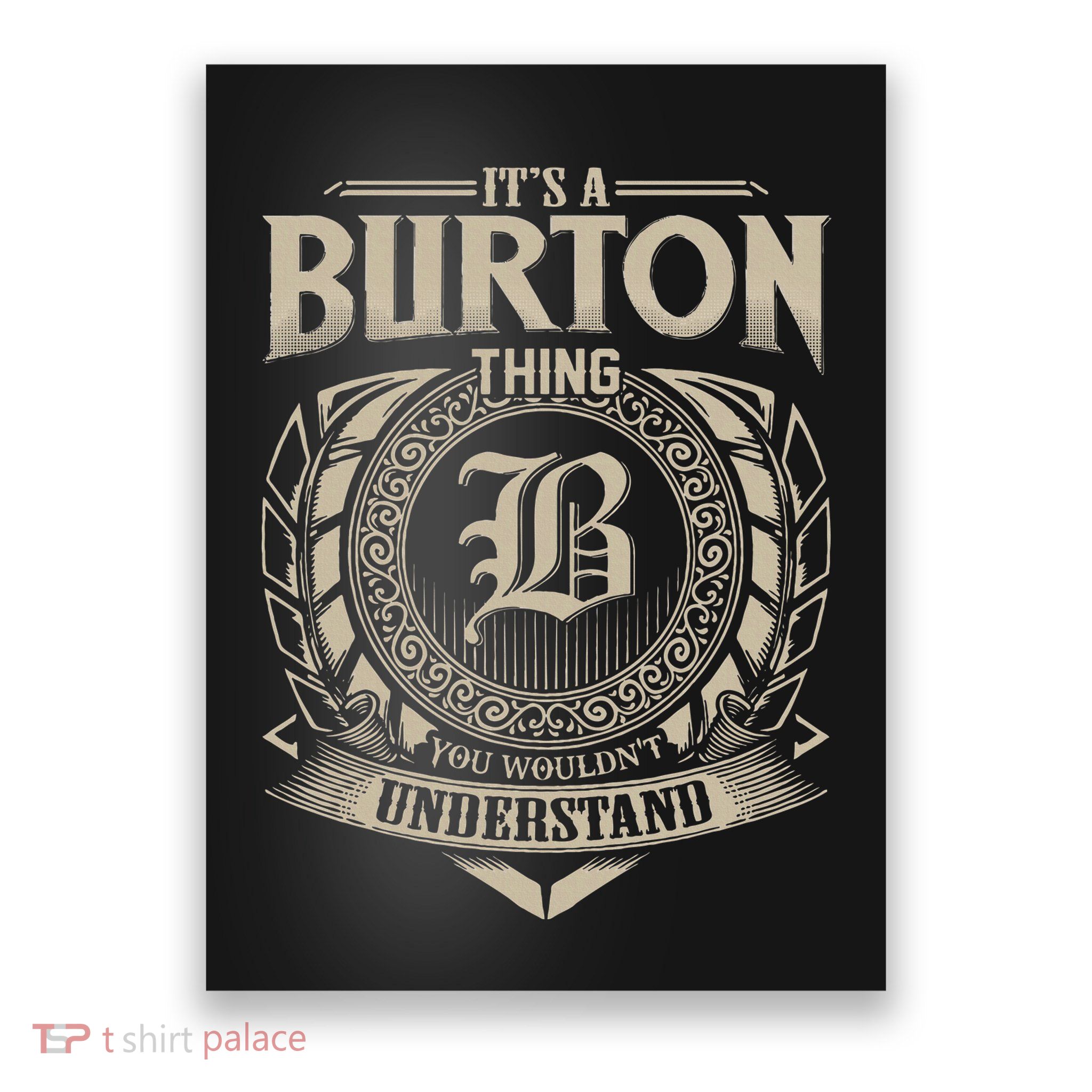ItS A Burton Thing You WouldnT Understand Name Poster