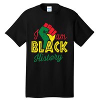 I Am Black History Month African American Pride Celebration Tall T-Shirt