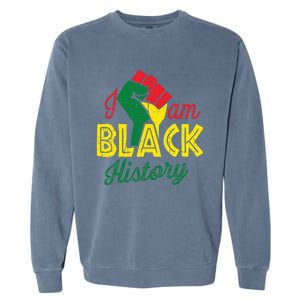 I Am Black History Month African American Pride Celebration Garment-Dyed Sweatshirt