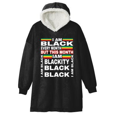 I Am Black Every Month Hooded Wearable Blanket