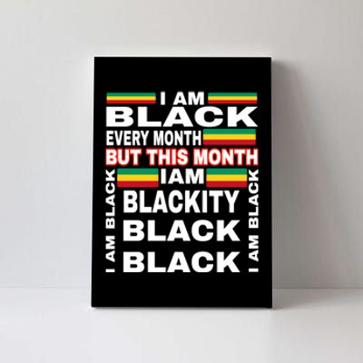 I Am Black Every Month Canvas