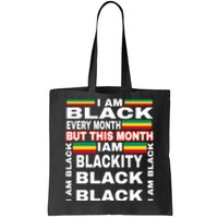 I Am Black Every Month Tote Bag