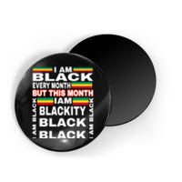 I Am Black Every Month Magnet