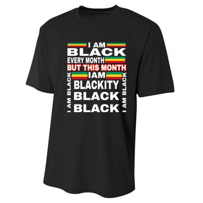 I Am Black Every Month Performance Sprint T-Shirt