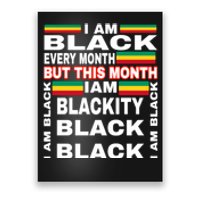 I Am Black Every Month Poster