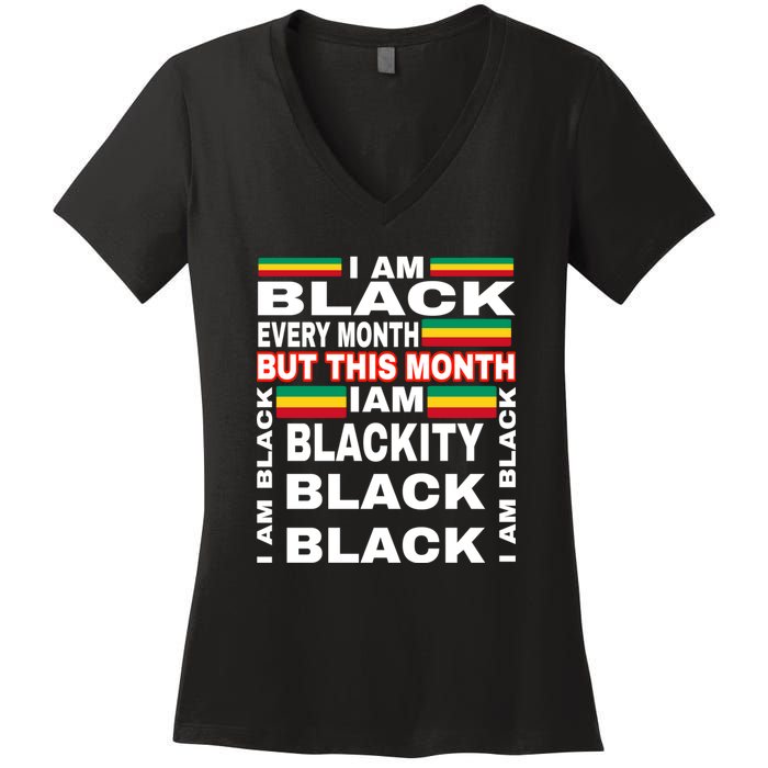 I Am Black Every Month Women's V-Neck T-Shirt