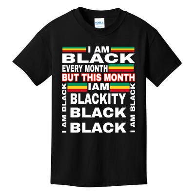 I Am Black Every Month Kids T-Shirt