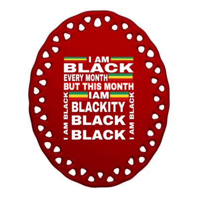 I Am Black Every Month Ceramic Oval Ornament