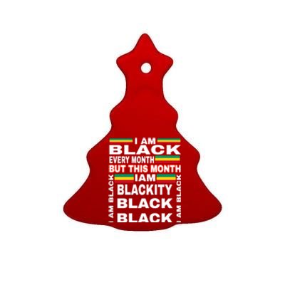 I Am Black Every Month Ceramic Tree Ornament