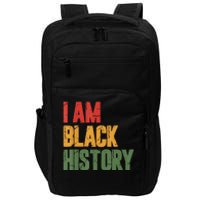 I Am Black History funny Black History Month Impact Tech Backpack