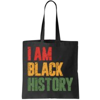 I Am Black History funny Black History Month Tote Bag