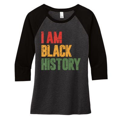 I Am Black History funny Black History Month Women's Tri-Blend 3/4-Sleeve Raglan Shirt