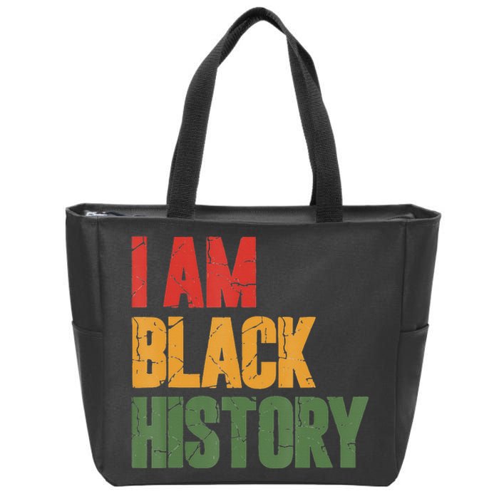 I Am Black History funny Black History Month Zip Tote Bag