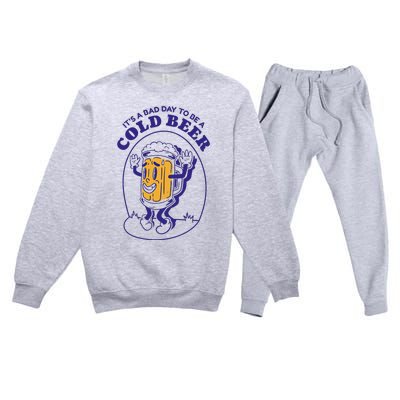 Its A B.A.D. Day To Be A Beer Funny Drinking Beer Premium Crewneck Sweatsuit Set