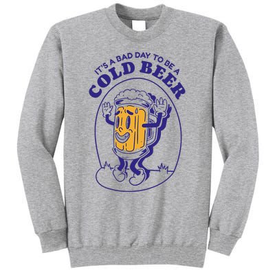 Its A B.A.D. Day To Be A Beer Funny Drinking Beer Tall Sweatshirt