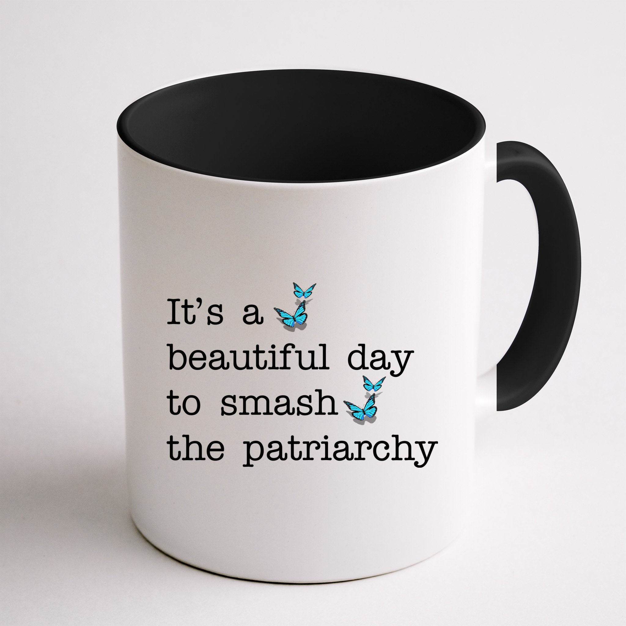 It's A Beautiful Day To Smash The Patriarchy Feminism Mug