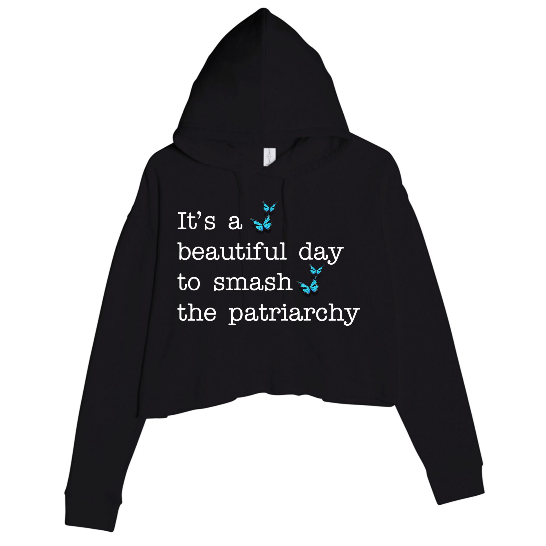It's A Beautiful Day To Smash The Patriarchy Feminism Crop Fleece Hoodie