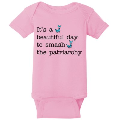 It's A Beautiful Day To Smash The Patriarchy Feminism Baby Bodysuit