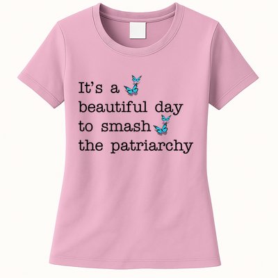 It's A Beautiful Day To Smash The Patriarchy Feminism Womens T-Shirt