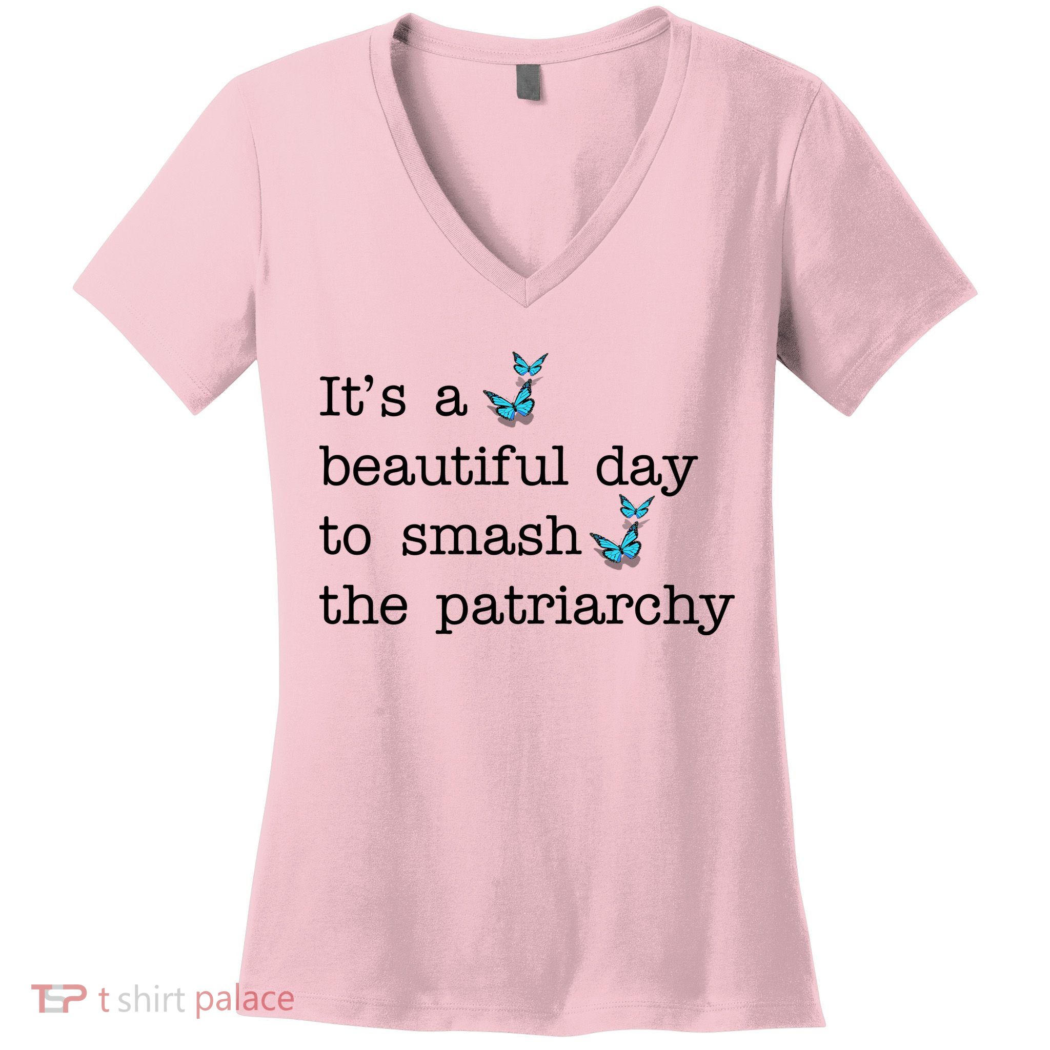 It's A Beautiful Day To Smash The Patriarchy Feminism Women's V-Neck T-Shirt