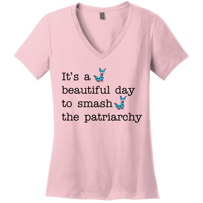 It's A Beautiful Day To Smash The Patriarchy Feminism Women's V-Neck T-Shirt