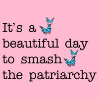 It's A Beautiful Day To Smash The Patriarchy Feminism Women's V-Neck T-Shirt