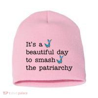 It's A Beautiful Day To Smash The Patriarchy Feminism Short Acrylic Beanie
