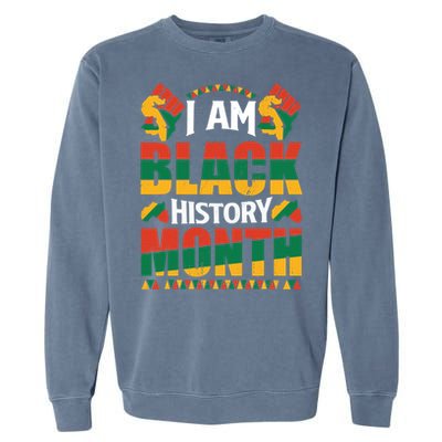 I Am Black History Month Gift Garment-Dyed Sweatshirt