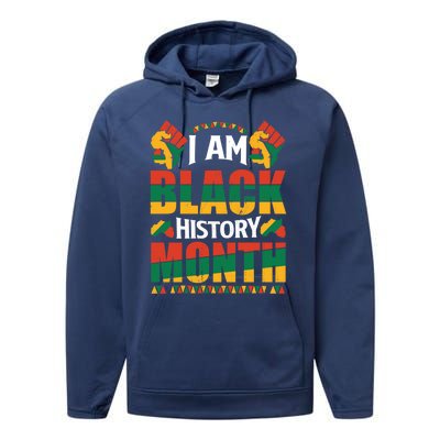 I Am Black History Month Gift Performance Fleece Hoodie